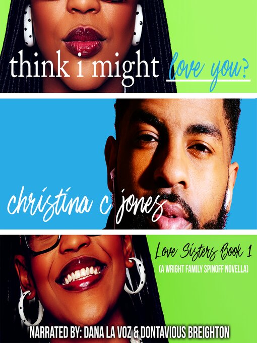 Title details for I Think I Might Love You by Christina C. Jones - Available